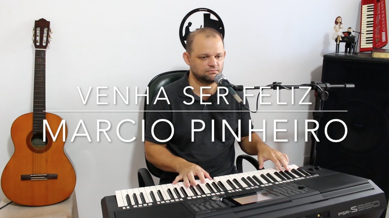 VENHA SER FELIZ - Pr. MARCIO PINHEIRO (Cover) Novo Som