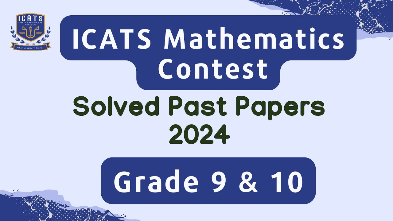 ICATS MATHEMATICS CONTEST 2024| Grade 9 & 10| #maths #icats