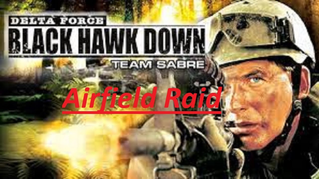 Delta Force Black Hawk Down TS - Custom Mission:Airfield Raid(Own)