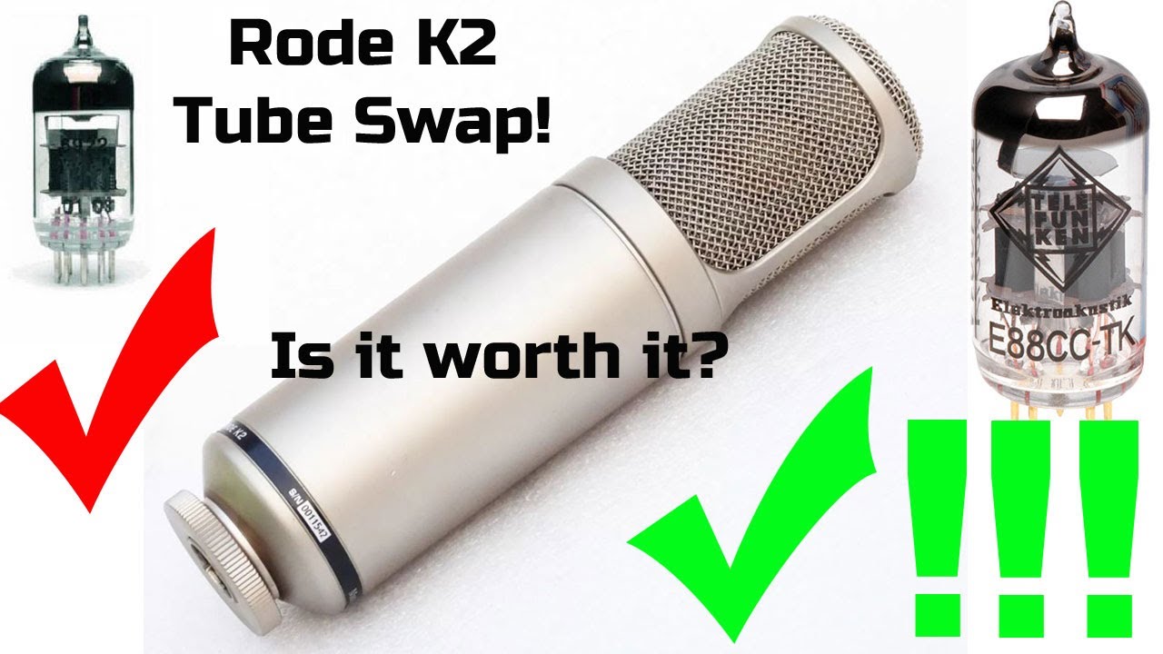 Rode K2 Microphone - Tube Swap with Telefunken E88CC-TX  Review