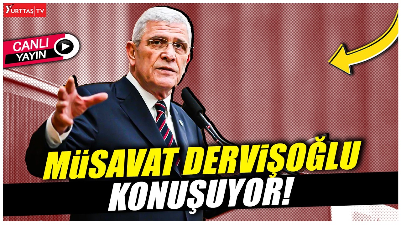 İYİ Parti Genel Başkanı Müsavat Dervişoğlu konuşuyor! #canlıyayın