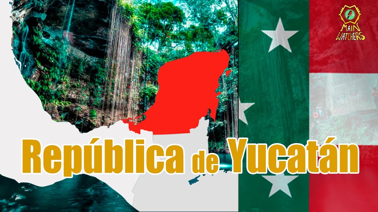 Cuando YUCATÁN se SEPARÓ de MÉXICO