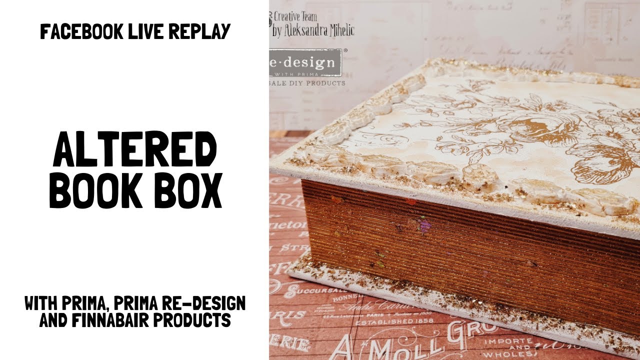 Altered book box | with Prima, Prima re-design and Finnabair | Facebook live replay video