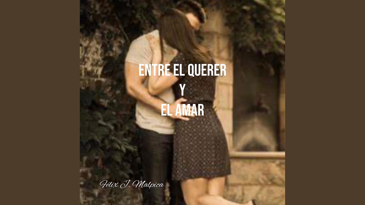 Entre El Querer Y El Amar