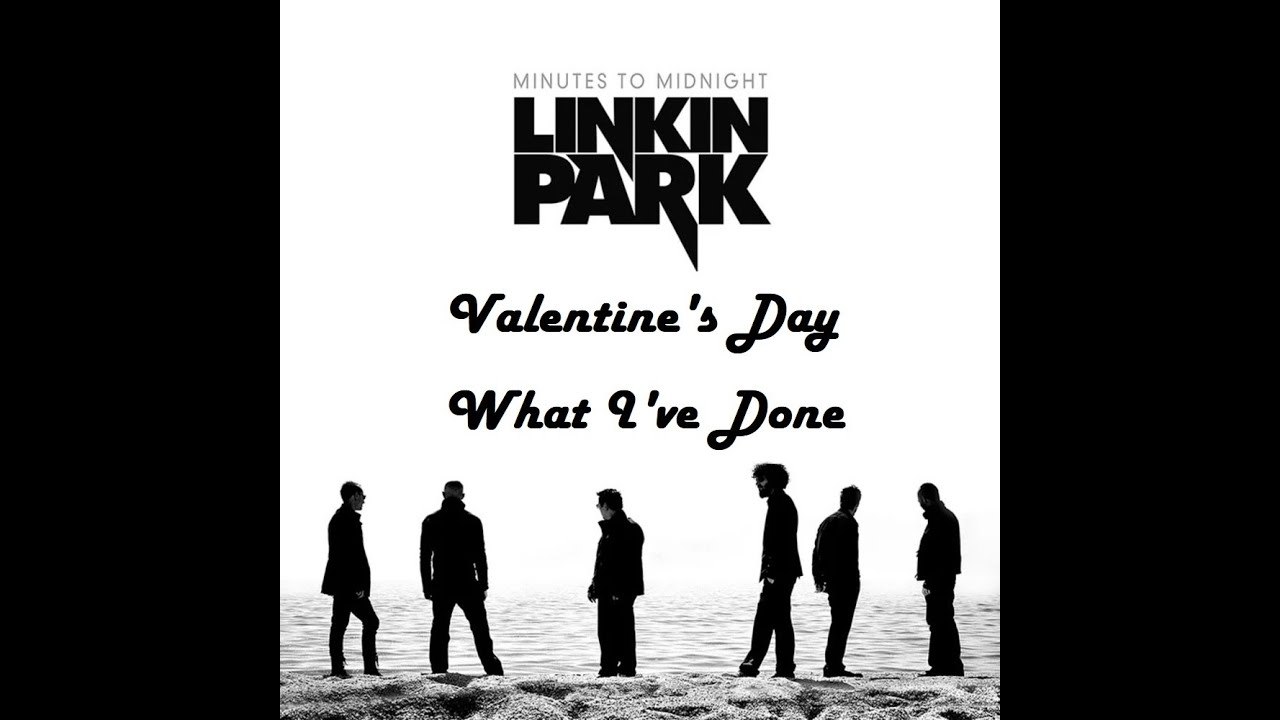 What I've Done & Valentine's Day (Linkin Park mashup by SleepyAfterRain)