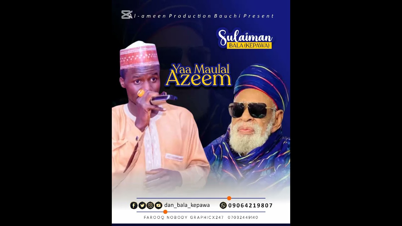YAA MAULAL AZEEM SABUWAR WAKAR SHEHU DAHIRU BAUCHI DAGA SULAIMAN BALA KEPAWA BAUCHI