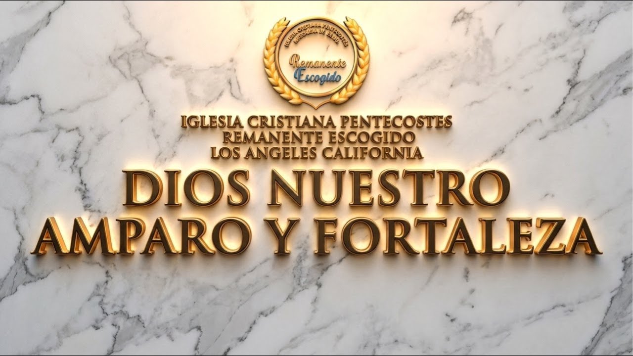Tema: Dios Nuestro Amparo y Fortaleza