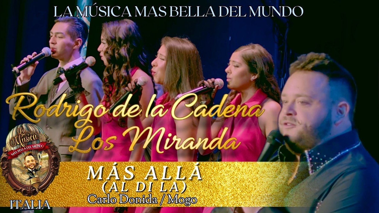 Al Di La - Rodrigo de la Cadena y Los Miranda - La Música Mas Bella Del Mundo Italia