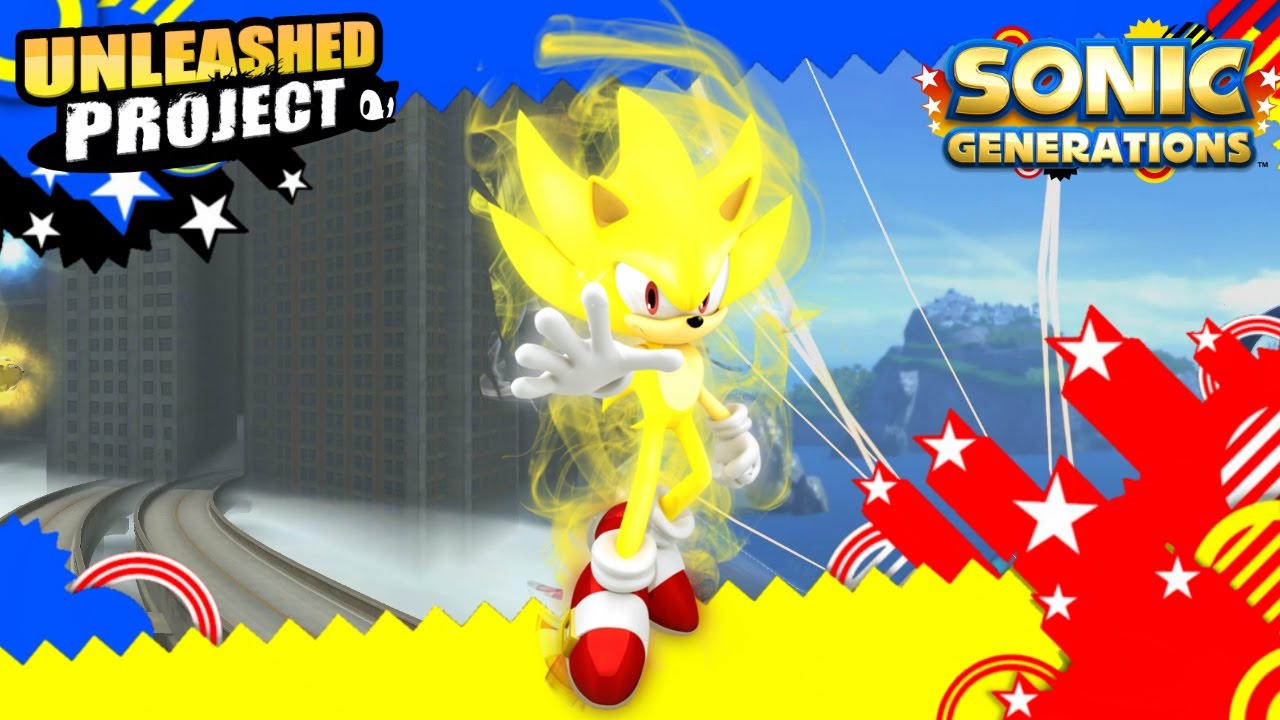 Sonic Generations: OVERPOWERED Sonic 2.0 Mod + Unleashed Project Showcase!