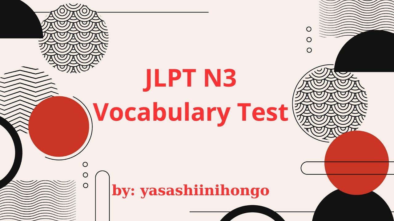 JLPT N3 Vocabulary Test #1