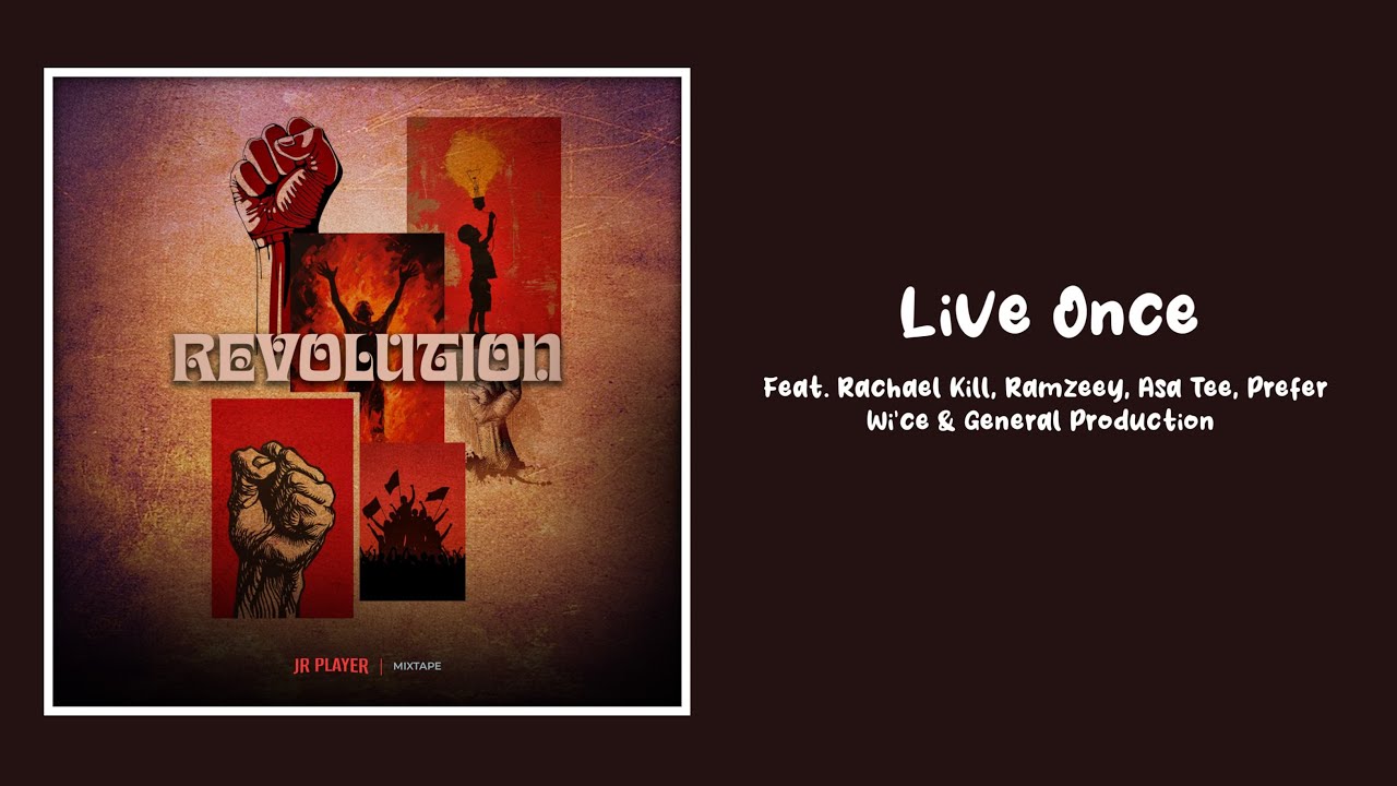 JR Player - LIVE ONCE (Official Audio) feat. Racha Kill, Ramzeey, Asa Tee, PREFER WI’CE & General…