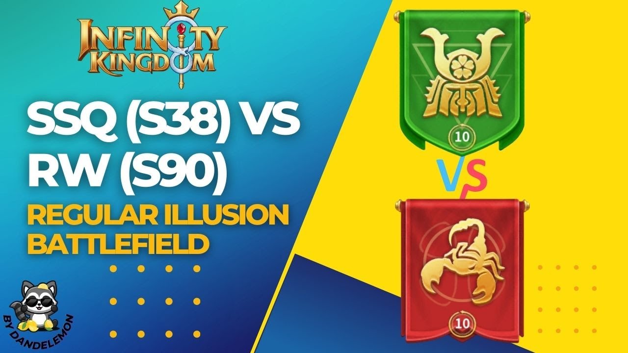 Infinity Kingdom - Illusion Battlefield: SSQ (S38) vs RW (S90).