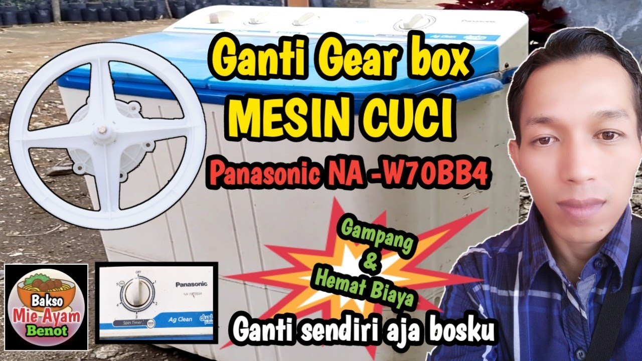 cara mengganti gear box mesin cuci panasonic 2 tabung tipe Na-W70BB4