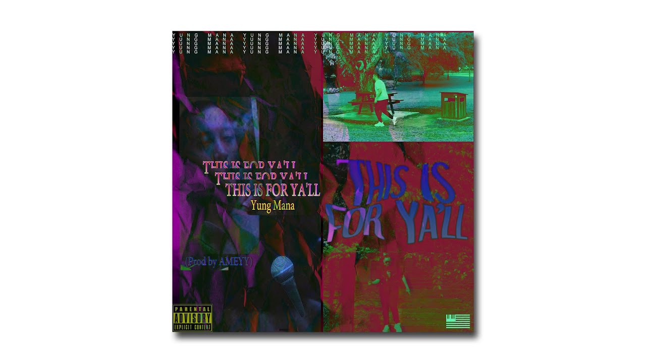 Yung Mana - This Is For Ya'll (Official Music Video) [prodbyameyy]
