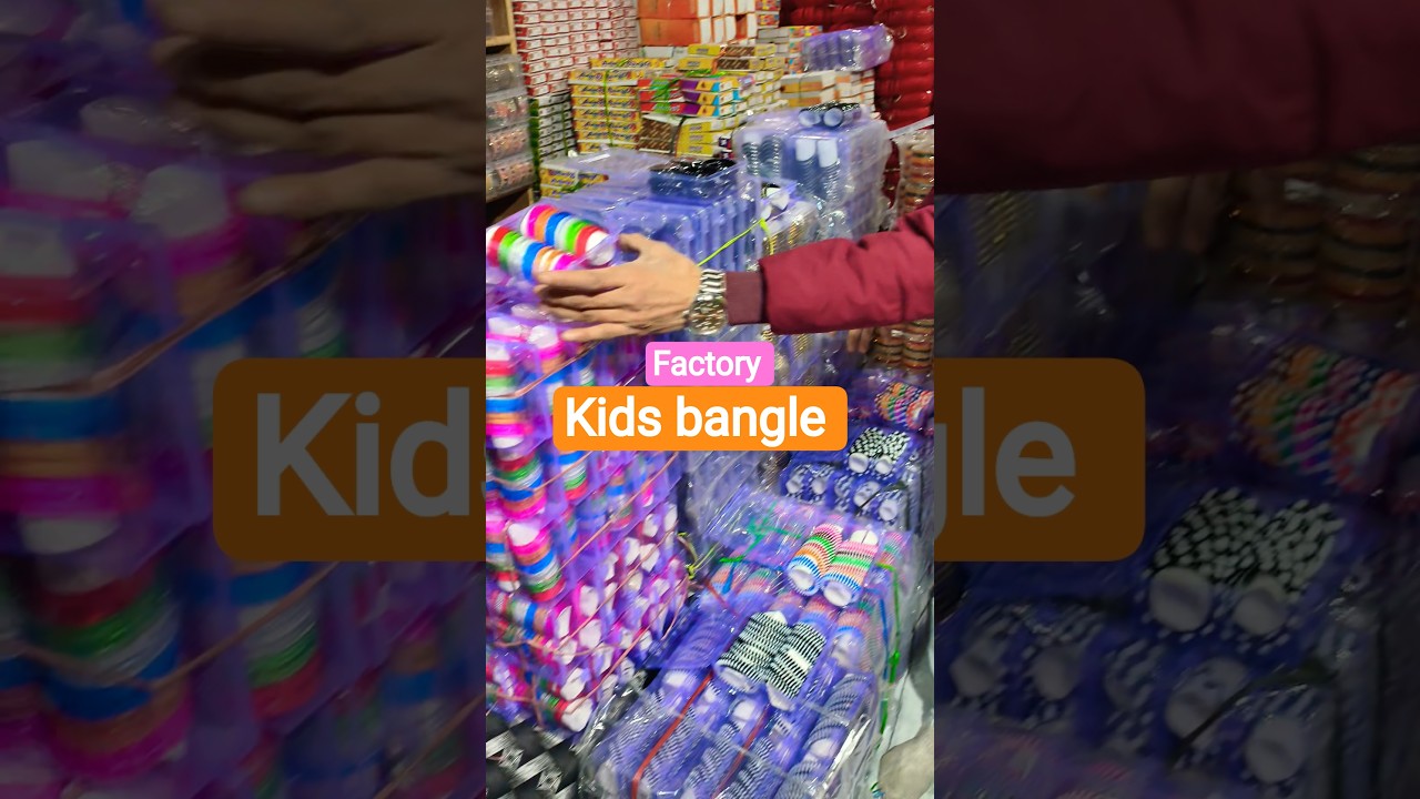 bacho ke Chudiya Wholseles market 