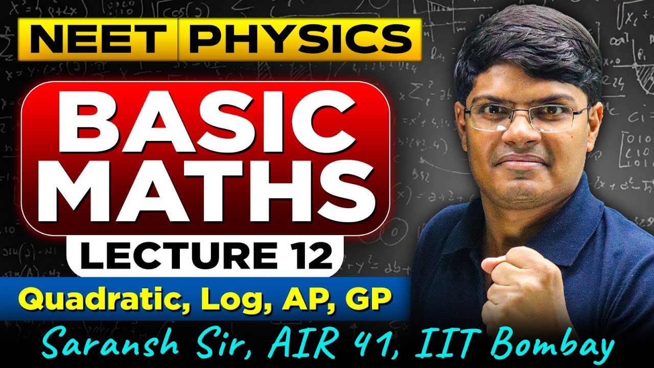 NEET Physics : Basic Maths | Quadratic, Log, AP, GP | All Concepts, Tricks | Physics 1 Shot | eSaral