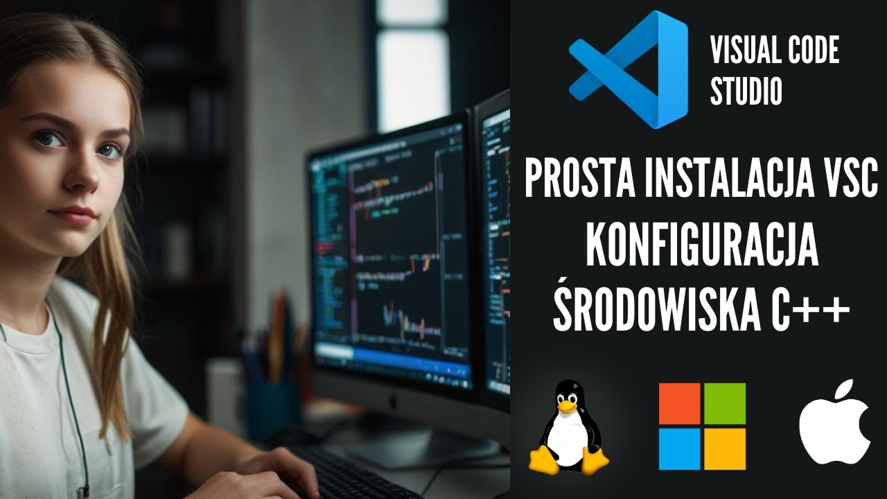 Jak Zainstalować Visual Studio Code na Windows, Linux i MacOS | Konfiguracja dla C++