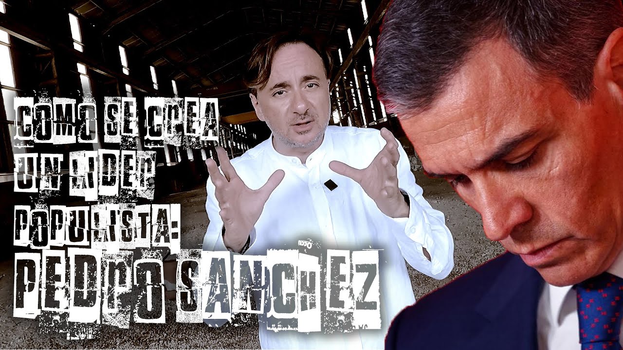 🔴 Cómo se crea un líder populista. Pedro Sánchez -- Política para camaleones (1)