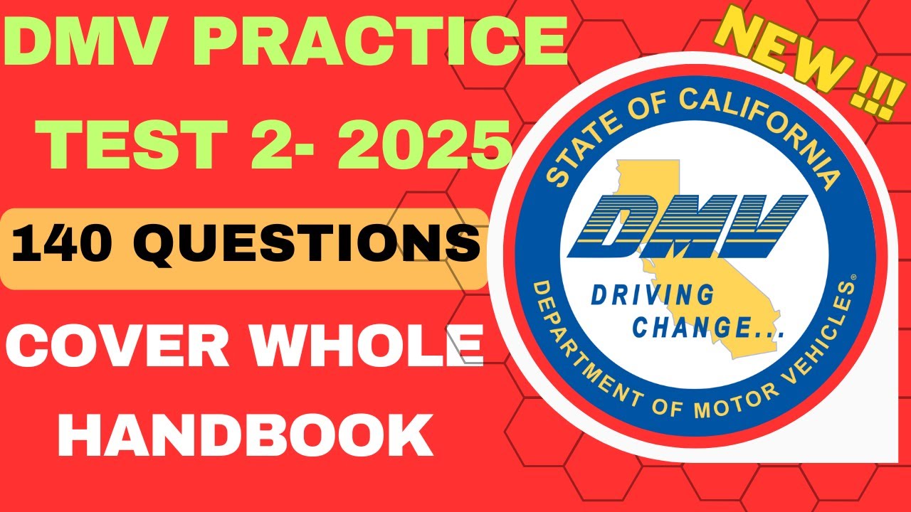 California DMV Knowledge Practice Test 2025 - SET 2 - DMV Permit Practice Test 2025 - 140 questions