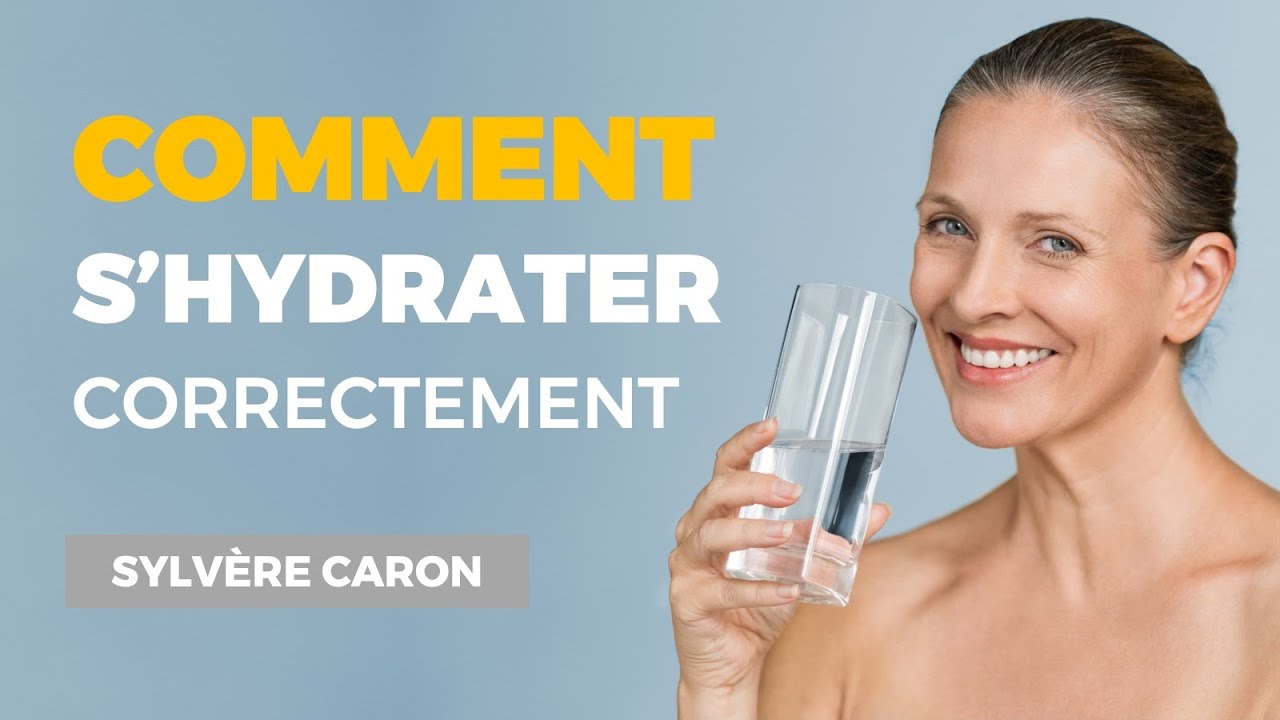 Comment s'hydrater correctement ? Sylvère CARON