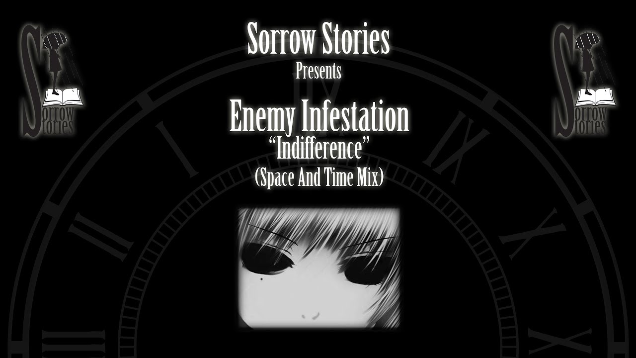 Sorrow Stories - Indifference (Space & Time Mix) by Enemy Infestation (Electronic Trance Synthpop)