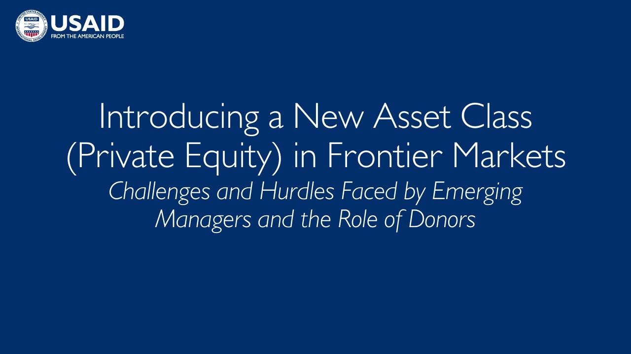 Webinar: Introducing a New Asset Class Private Equity in Frontier Markets