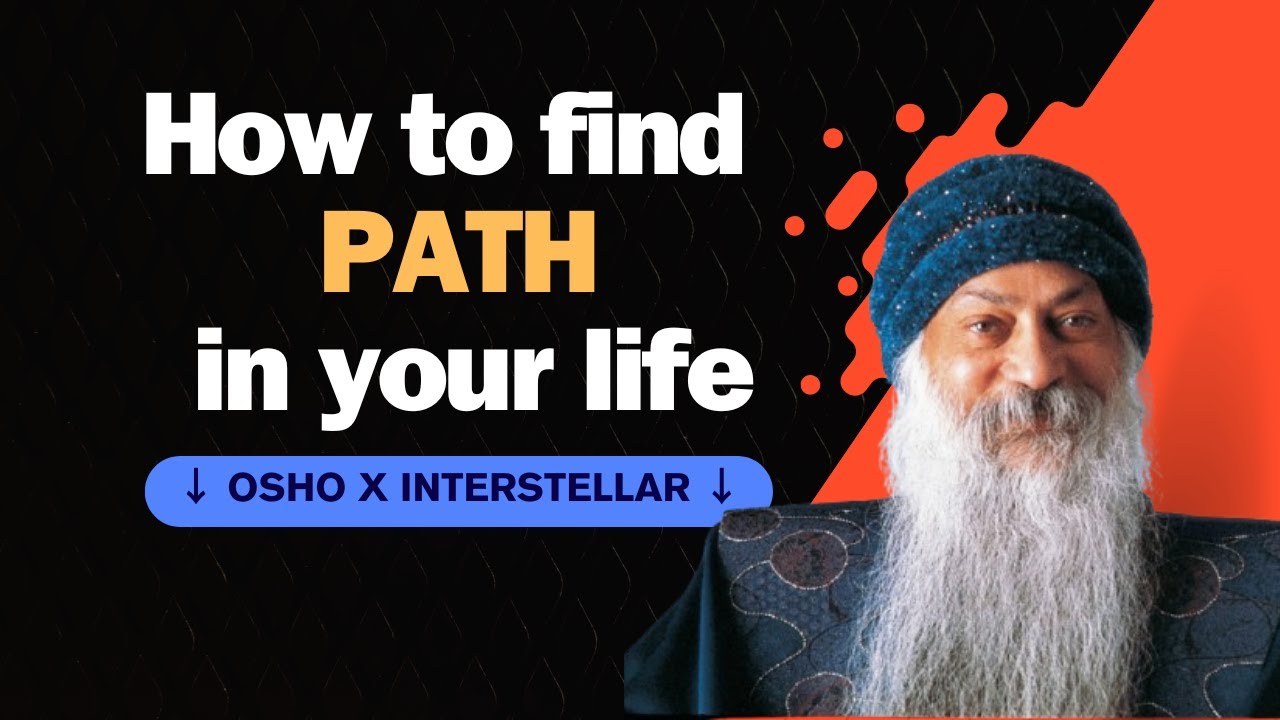 Feeling Lost - Find Path | Osho Hindi Speech | Deep Dive Into Spiritual Growth | Osho x Interstellar