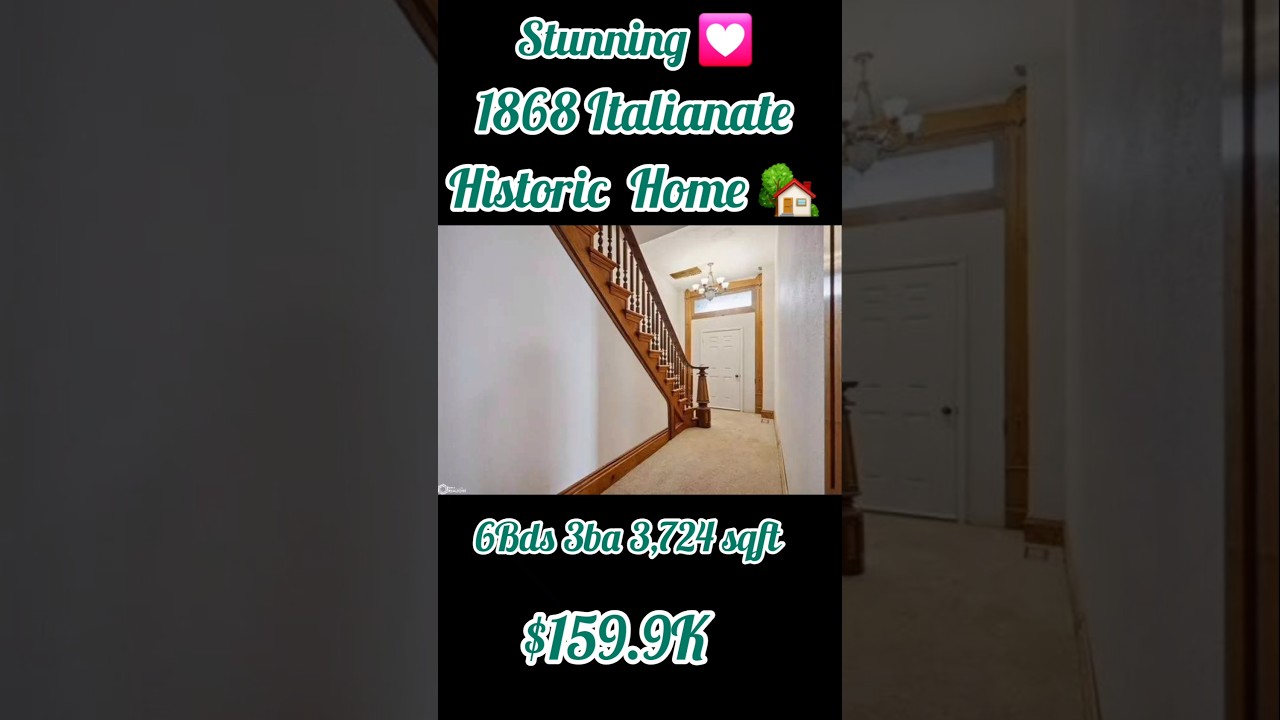 $159.9k An Amazing 1868 Italianate  Historic Home 🏡 Offering 6Bds 3ba.