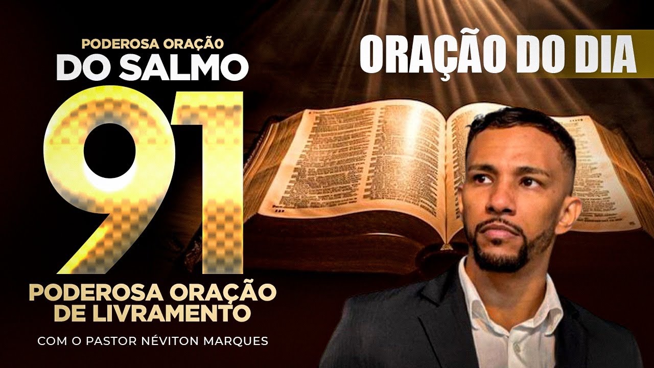 SALMO 91: A Oração Mais Poderosa de Proteção e Quebra de Barreiras