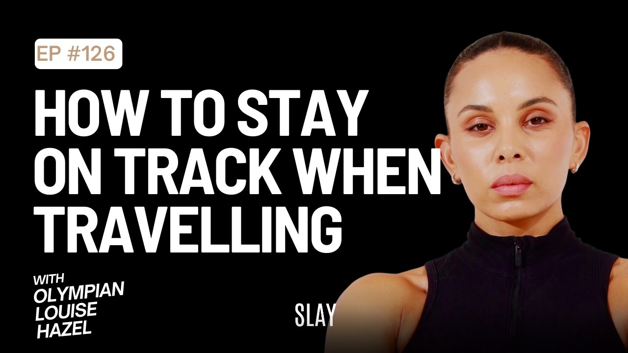 Louise Hazel ! Missing Your Workouts Due To Travel? Here's How To Stay On Track ! Episode 126