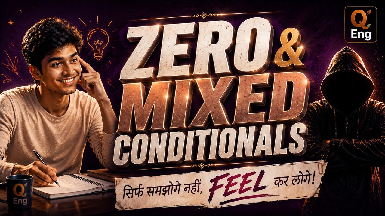 Best video on internet | Zero & Mixed Conditionals | Concept - 5 | QEng