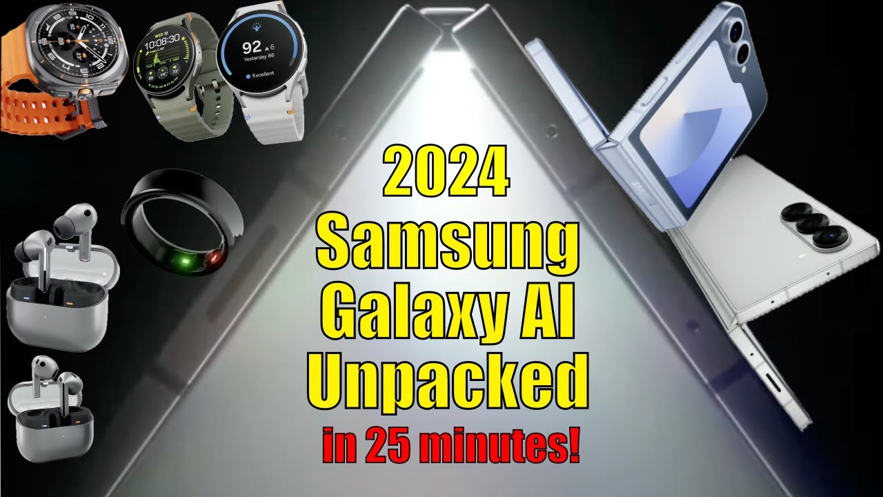 Samsung Galaxy AI Unpacked 2024 Event - Full Recap under 25 minutes