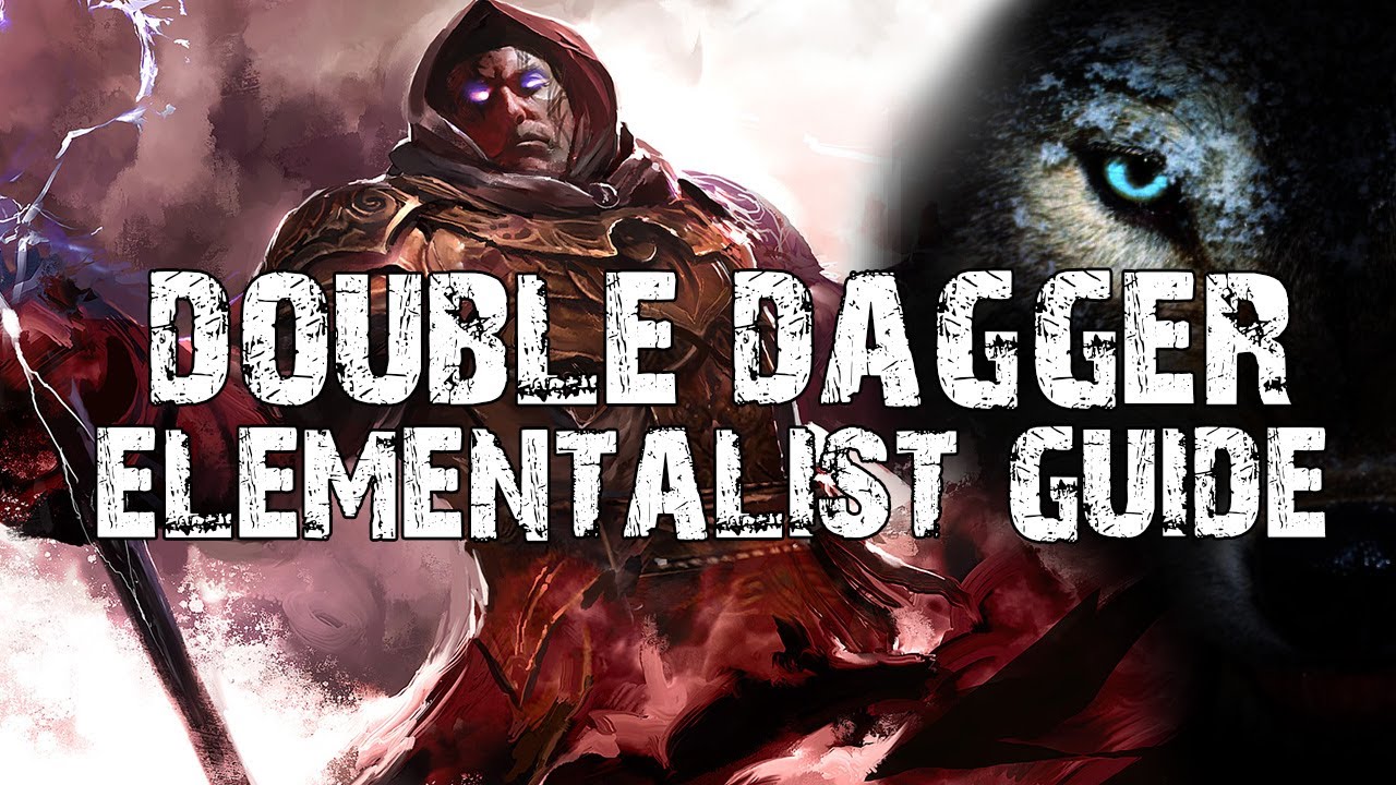 Guild Wars 2: Elementalist Build, Double Dagger. ( Guide )