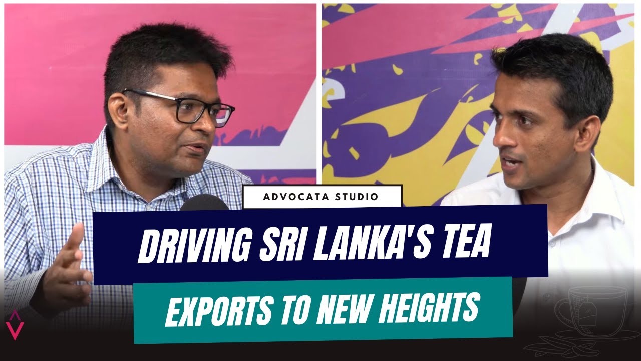 Driving Sri Lanka's Tea Exports to New Heights | Prasad Arunachalam | Dhananath Fernando