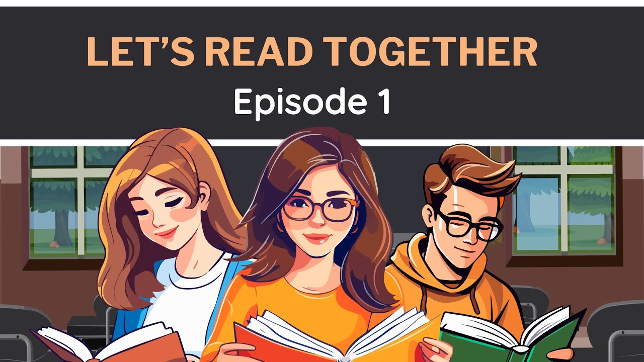 Improve Reading : Let’s Read Together : Episode 1 | English (Beginner level) 