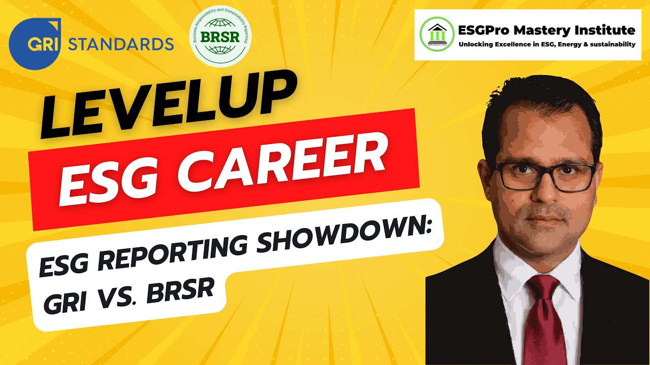 ESG Reporting: GRI vs. BRSR | ESGPro Bootcamps