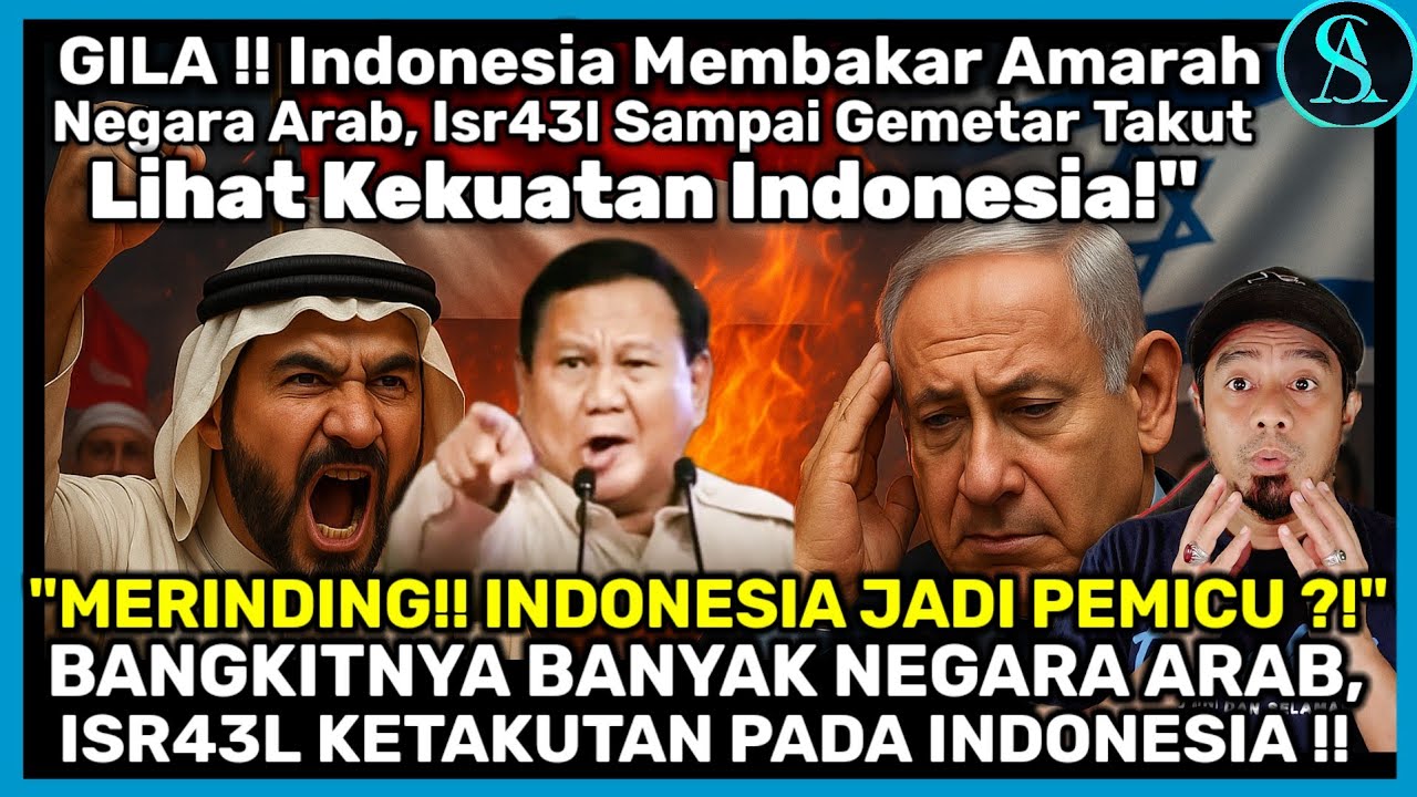 GILA!! INDONESIA MENYULUT KEMARAHAN ARAB! ISRAEL GEMENTAR KERANA TAKUT DENGAN KUASA INDONESIA
