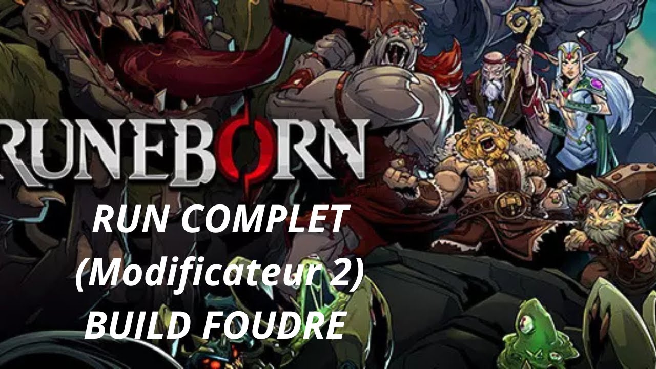 RUNEBORN RUN COMPLETE AVEC UN BUILD FOUDRE (Score modif 2)