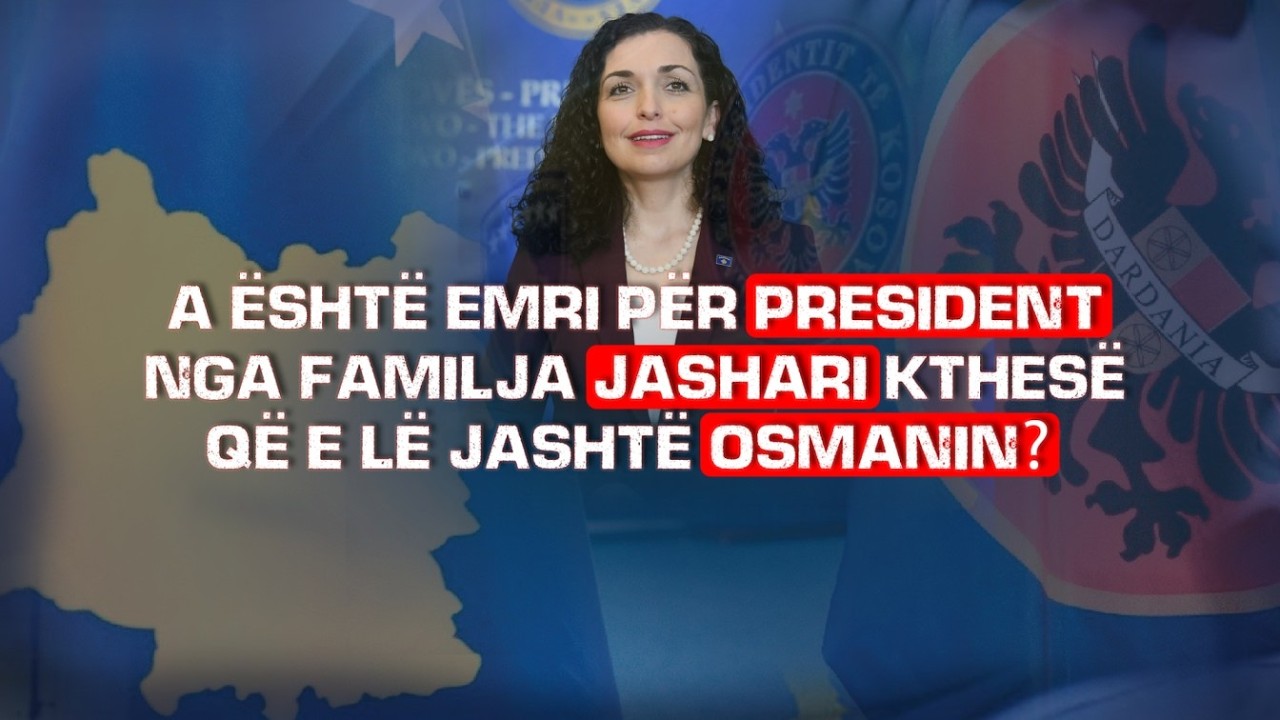 🔴GAZETA - A ËSHTË EMRI PËR PRESIDENT NGA FAMILJA JASHARI KTHESË QË E LË JASHTË OSMANIN? - 25.02.2026