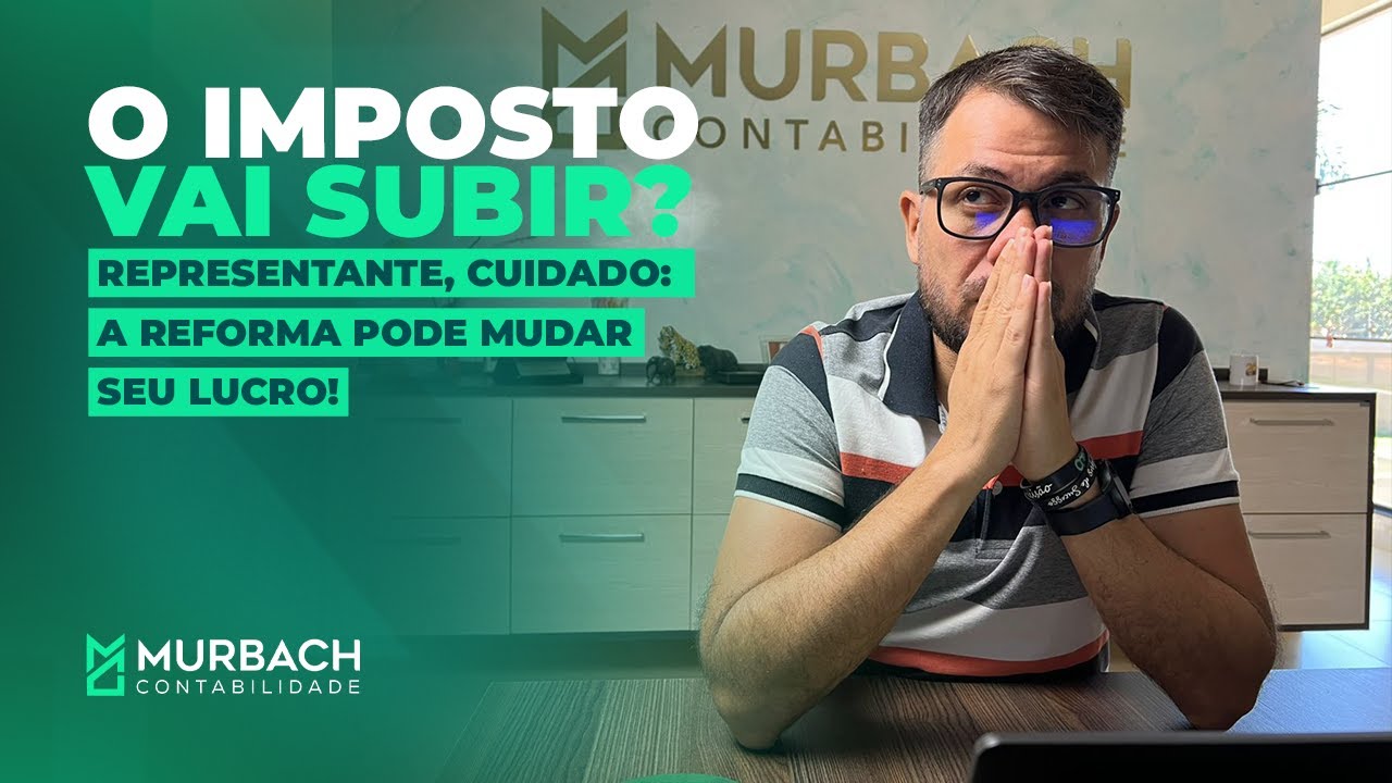 REFORMA TRIBUTÁRIA: Sua COMISSÃO vai AUMENTAR ou DIMINUIR? (Alerta para Representantes!)