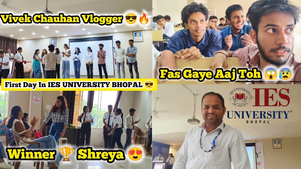 My First Day ❤️ In IES UNIVERSITY BHOPAL 😎