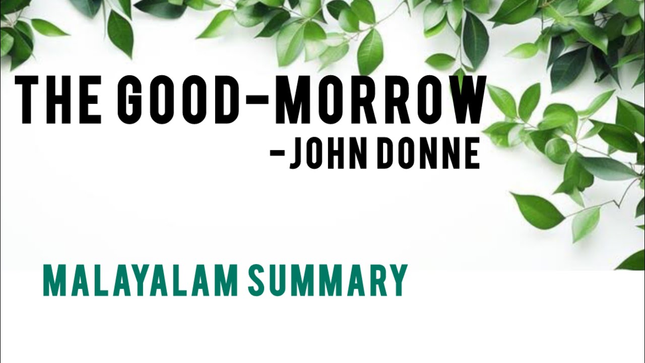 The Good Morrow by John Donne In Malayalam | Malayalam Summary | #poetry #johndonne