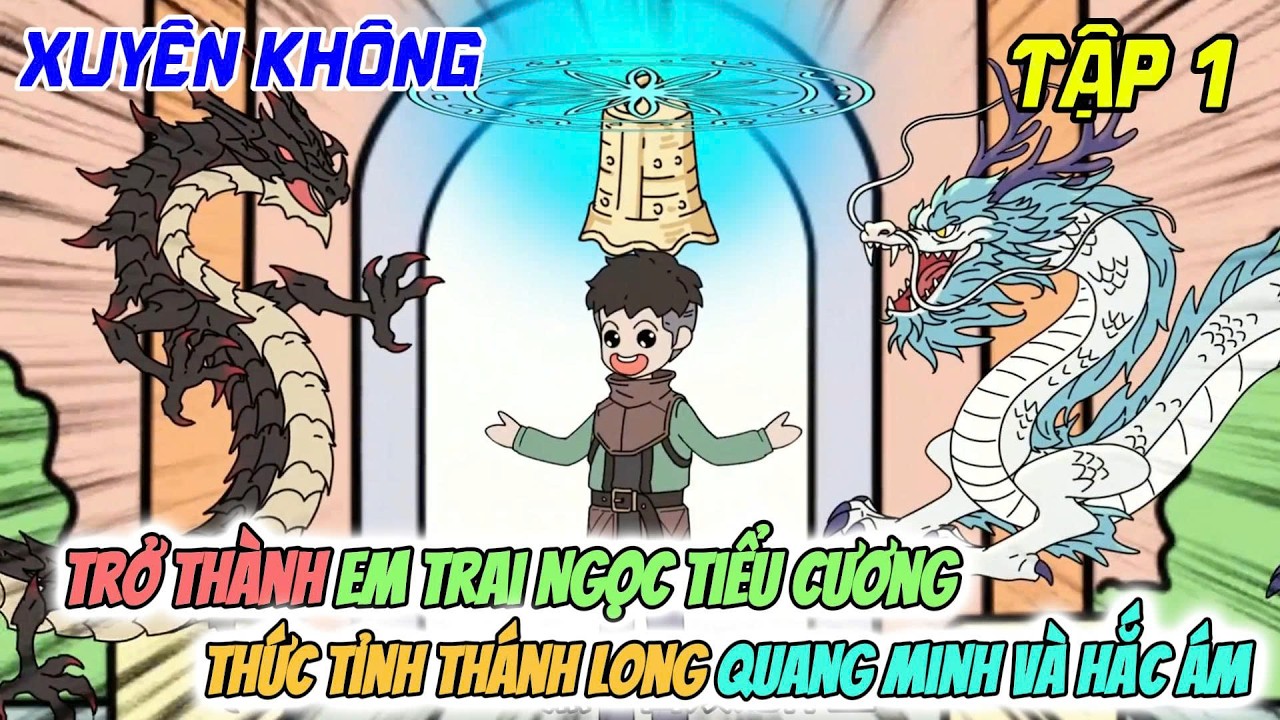 Xuyên Không Thành Em Trai Ngọc Tiểu Cương Thức Tỉnh Thánh Long Quang Minh Và Hắc Ám | Lửa Làng Lá