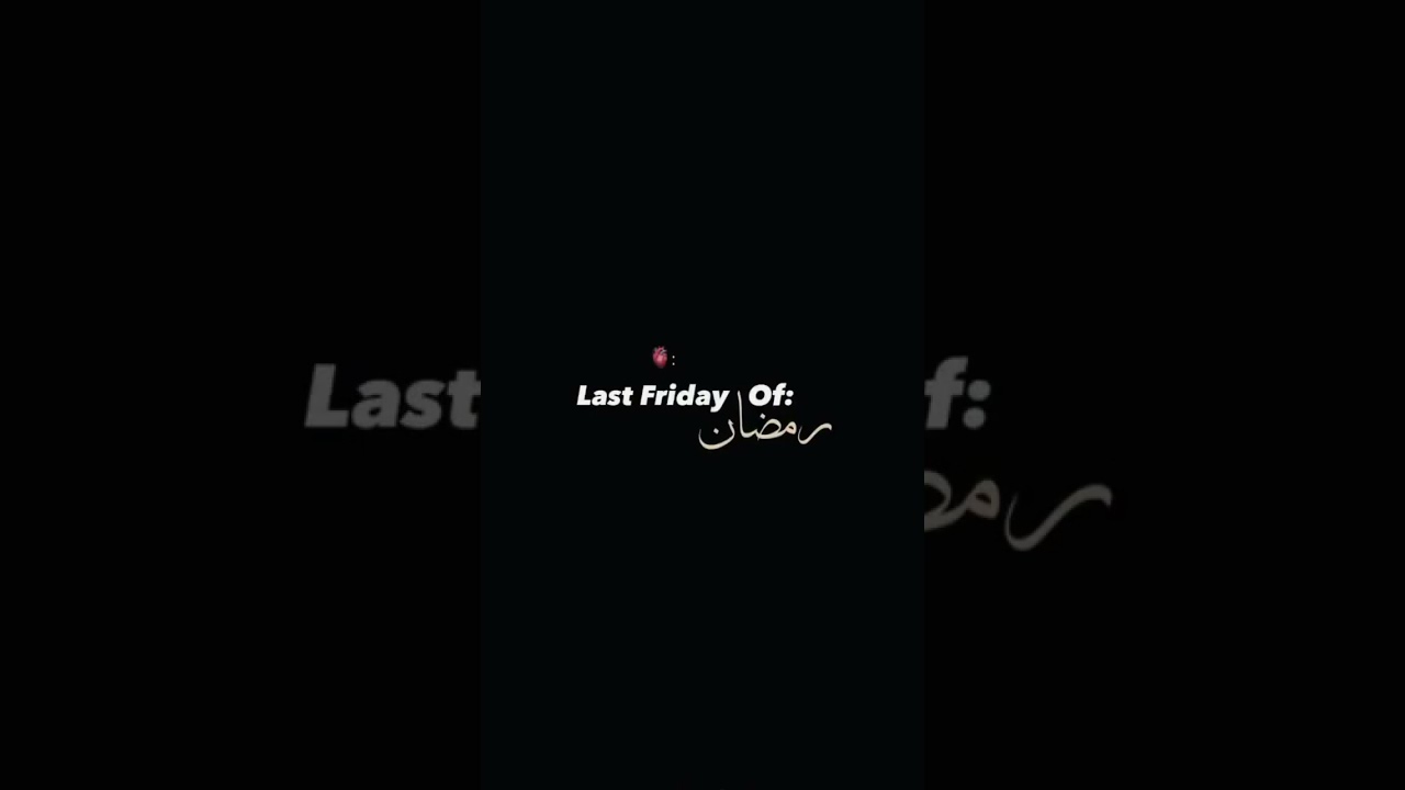 Last Friday of Ramadan 