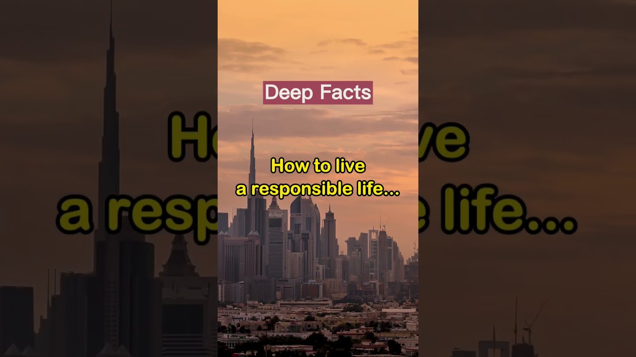 How to live a responsible life?