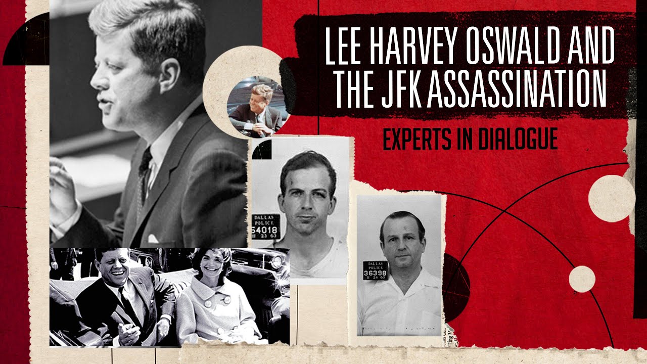 Lee Harvey Oswald and the JFK Assassination: Experts in Dialogue