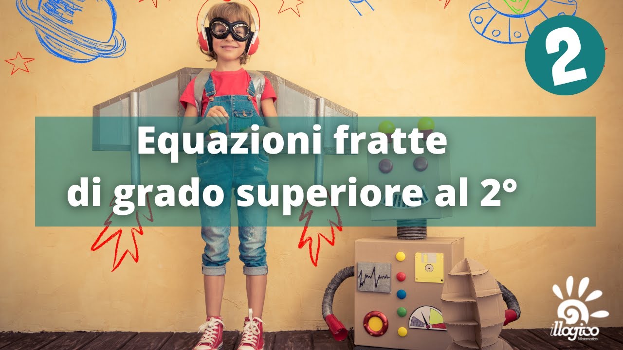 Equazioni fratte di grado superiore al 2° - 1