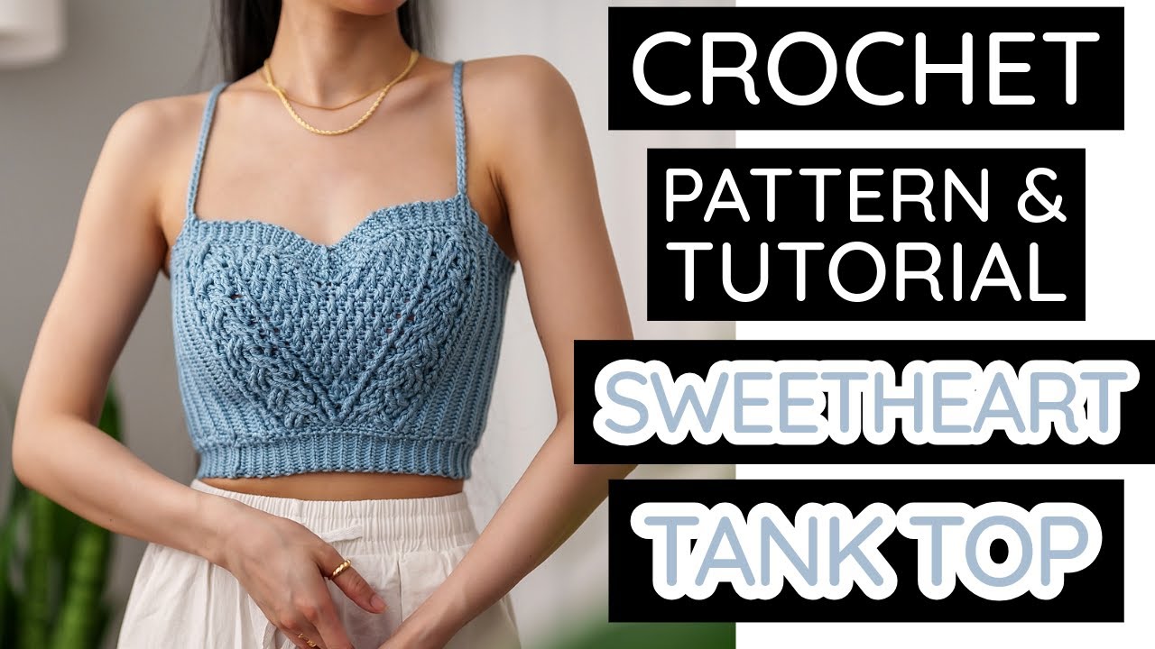How to Crochet: Cable Stitch Sweetheart Tank Top | Pattern & Tutorial DIY