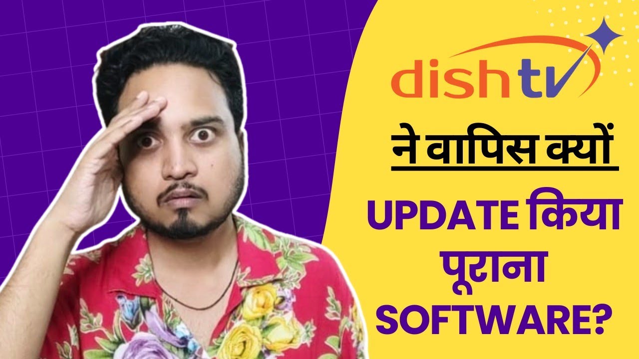 Why Dish TV Reverted Old Software Version in Set Top Boxes 😰 Dish TV Latest News