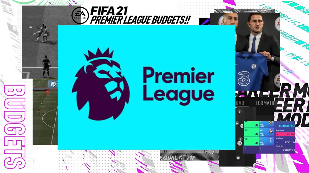 PREMIER LEAGUE TRANSFER BUDGETS - FIFA 21 CAREER MODE